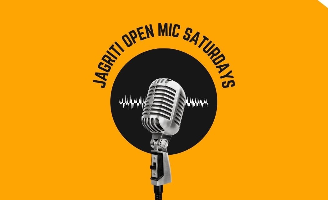 Jagriti Open Mic Saturdays