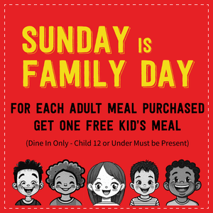 For Each Adult Meal Purchased Get One Free Kid’s Meal 1