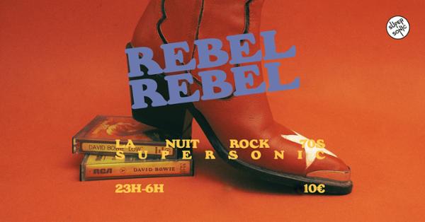 Rebel Rebel / Nuit Rock 70’S 1