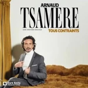 Arnaud Tsamère - Tous Contraints - Tournée 1
