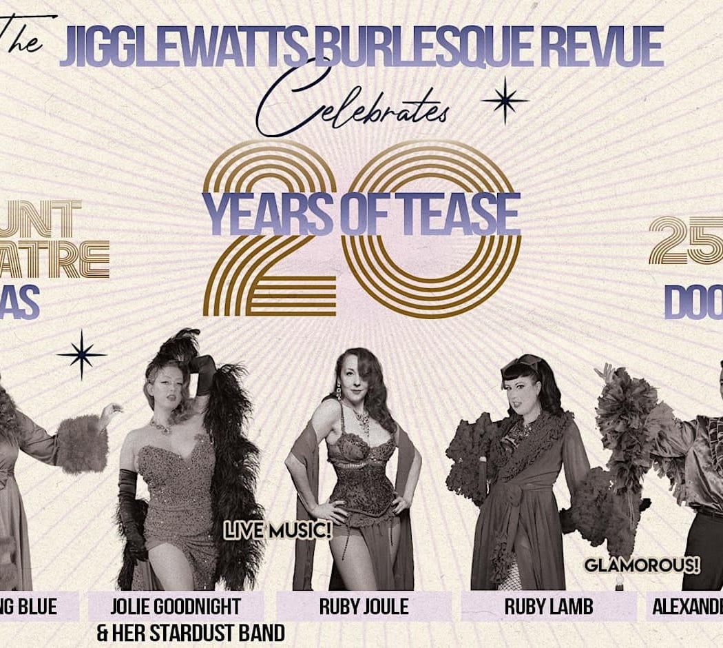 The Jigglewatts Burlesque Revue: 20 Years of Tease!