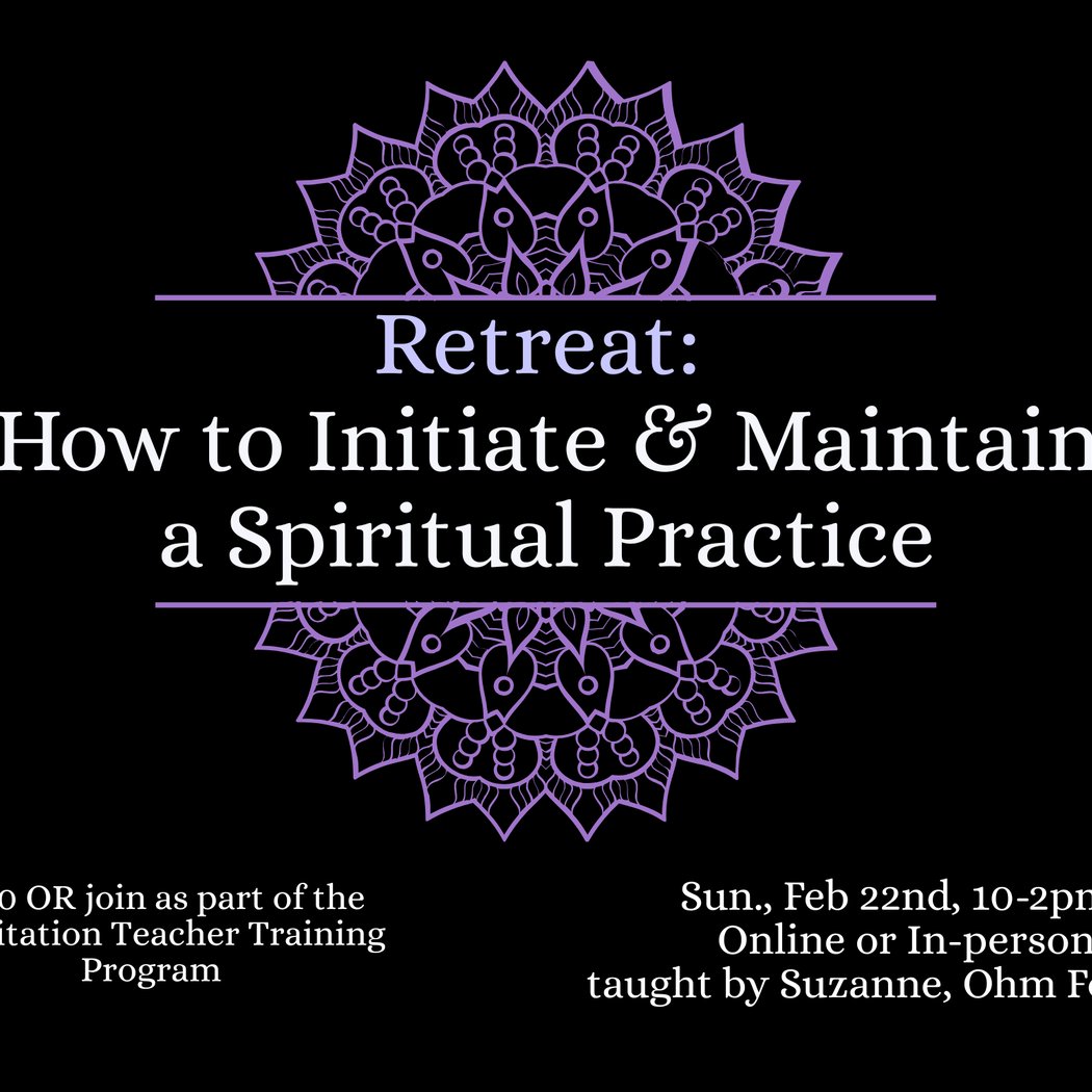 4-Hour Intensive Spiritual Practice Workshop 1