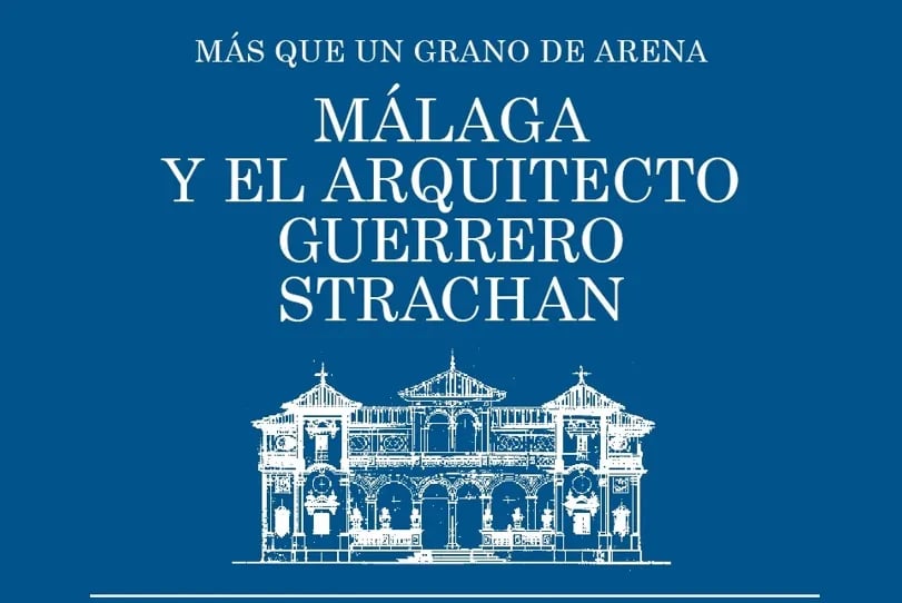 Visita guiada a la exposición: Más que un grano de arena. Málaga y el arquitecto Guerrero Strachan 1