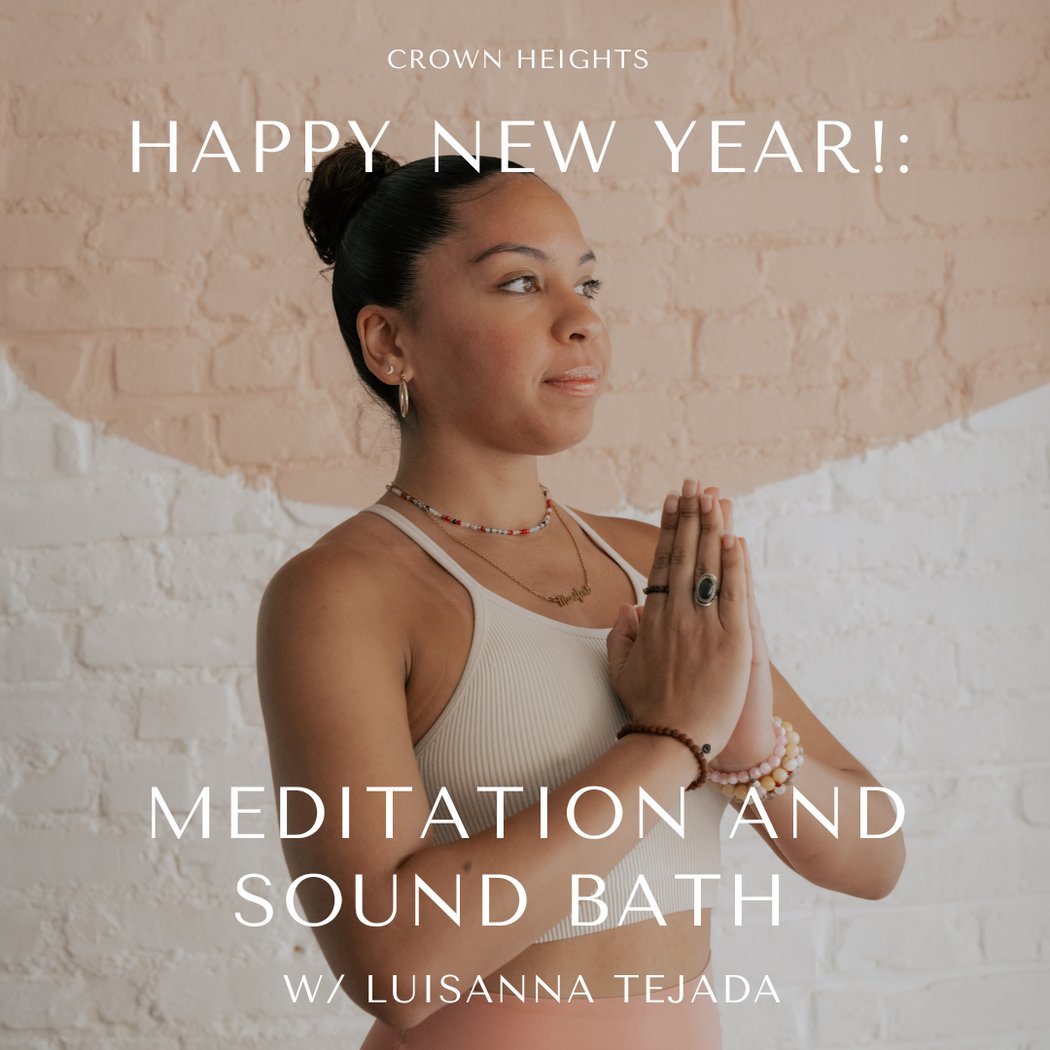 Happy New Year Meditation & Sound Bath with Luisanna Tejada 1