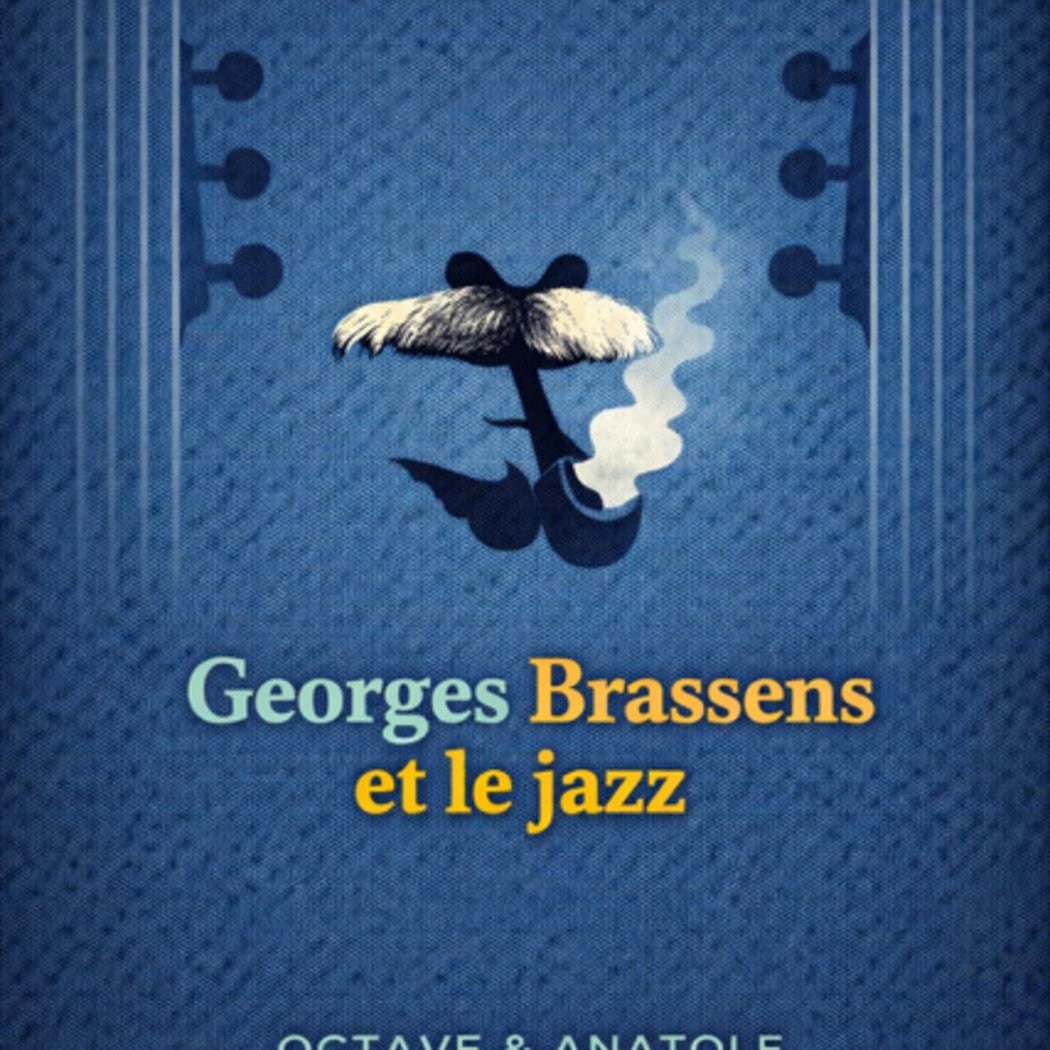 Octave Et Anatole – Georges Brassens Et Le Jazz 1