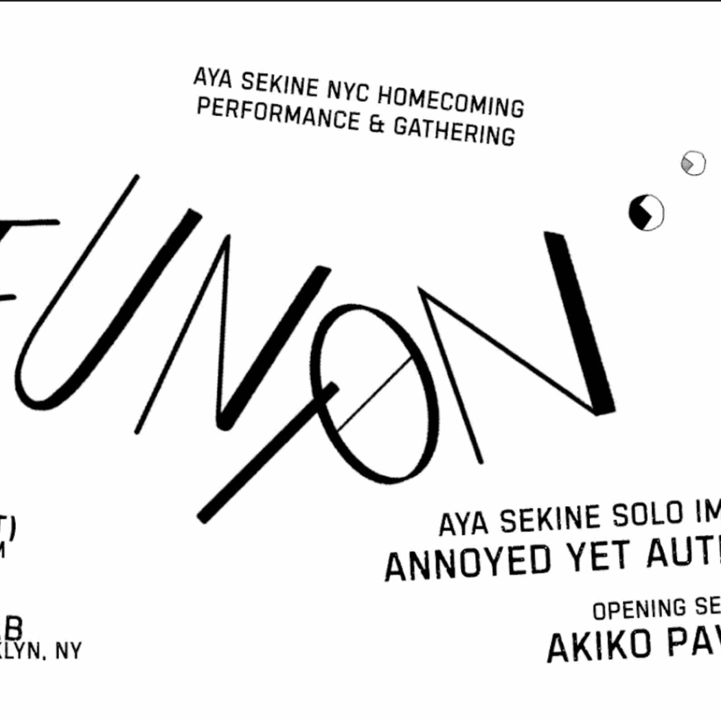 Aya Sekine: REUNION (with special opening set by Akiko Pavolka) 1