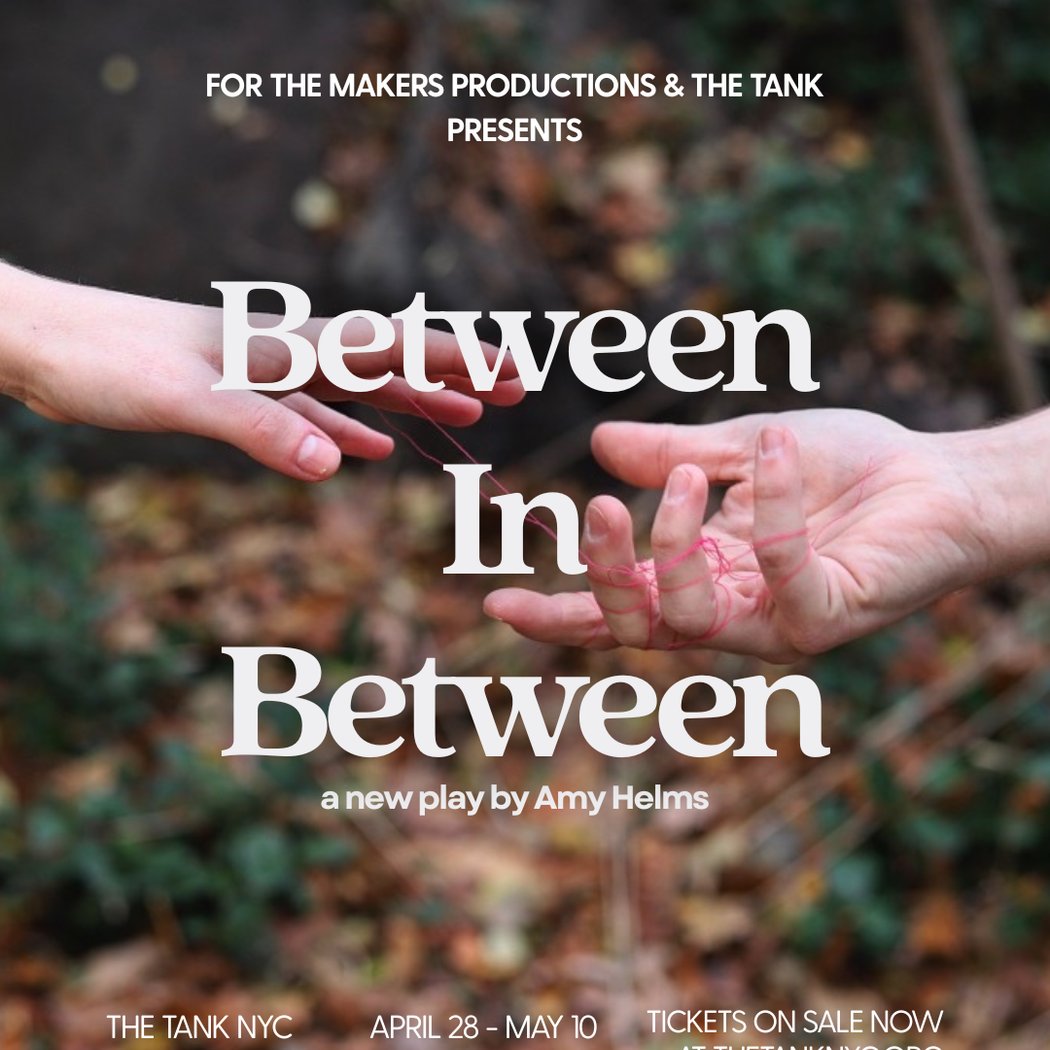 Between in Between: A New Play by Amy Helms 1
