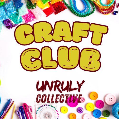 UNRULY Craft Club 1