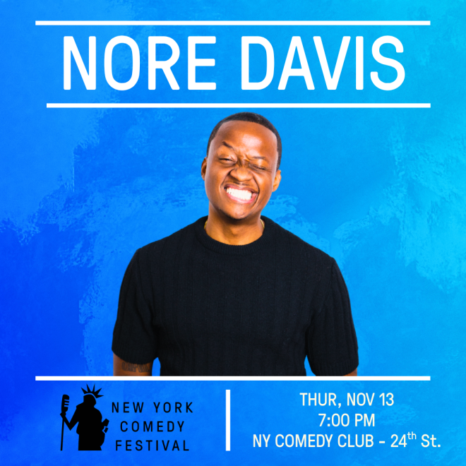 Nore Davis Presented by the New York Comedy Festival 1