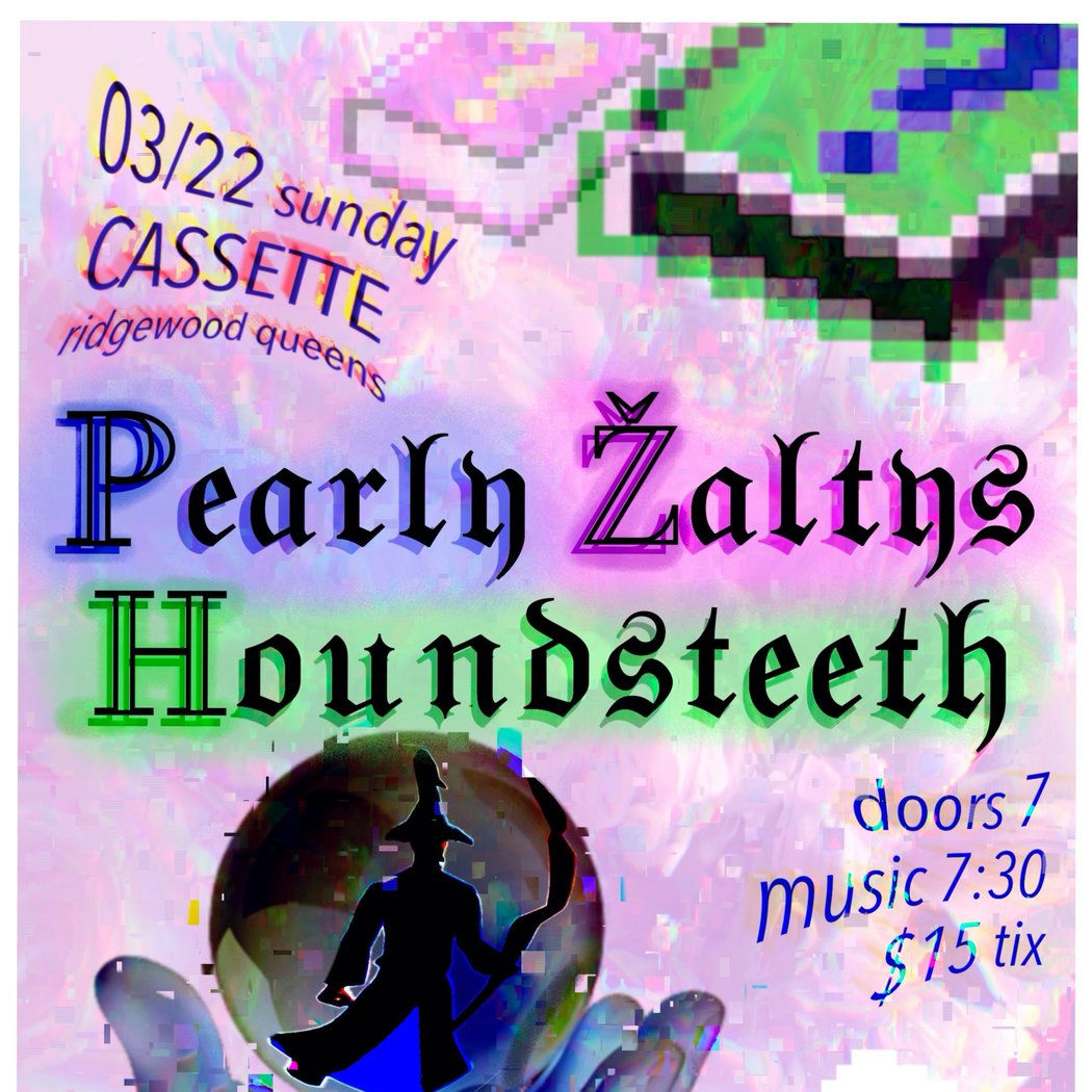PEARLY, ZALTYS, HOUNDSTEETH A NIGHT OF MUSIC 1