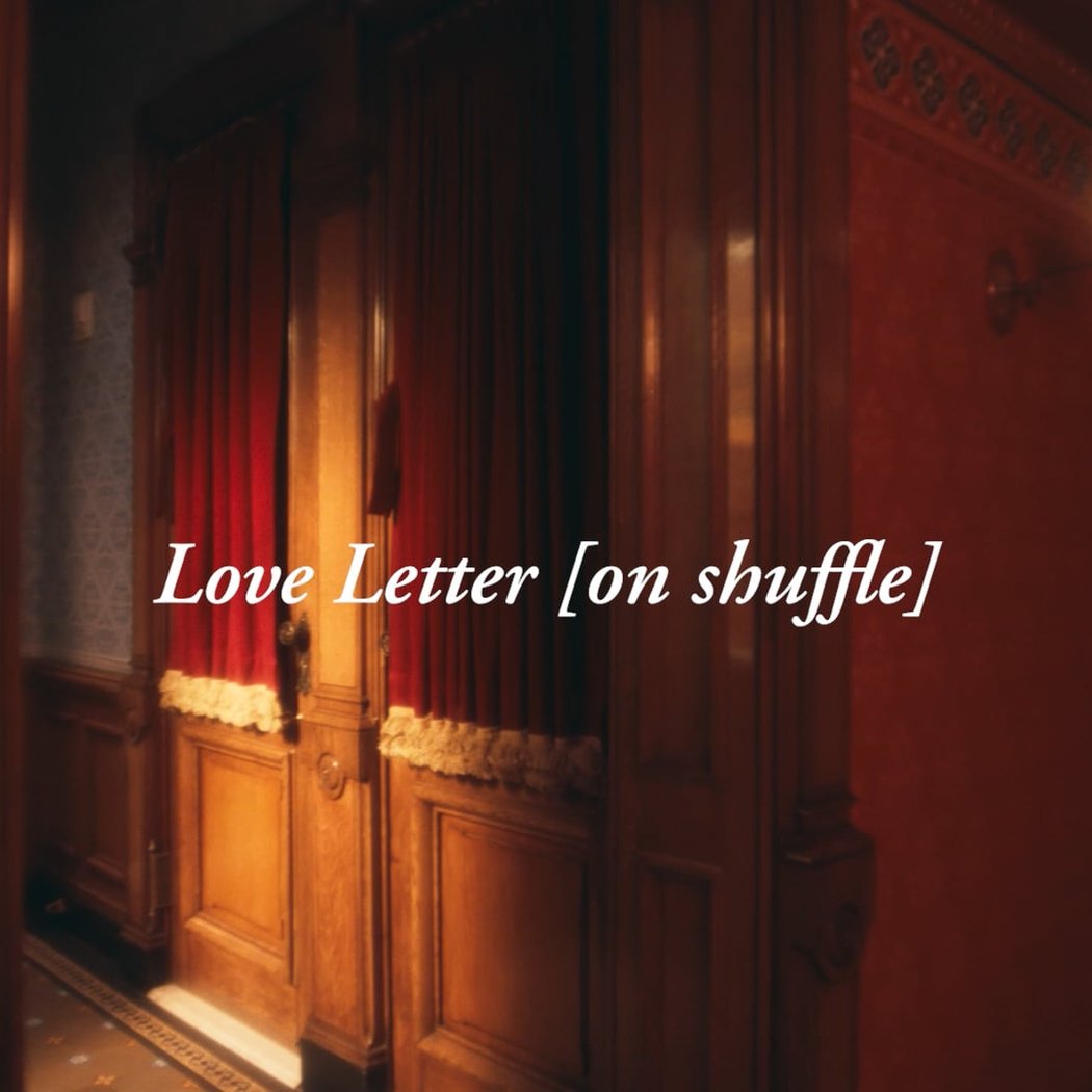 Love Letter (on shuffle) 3