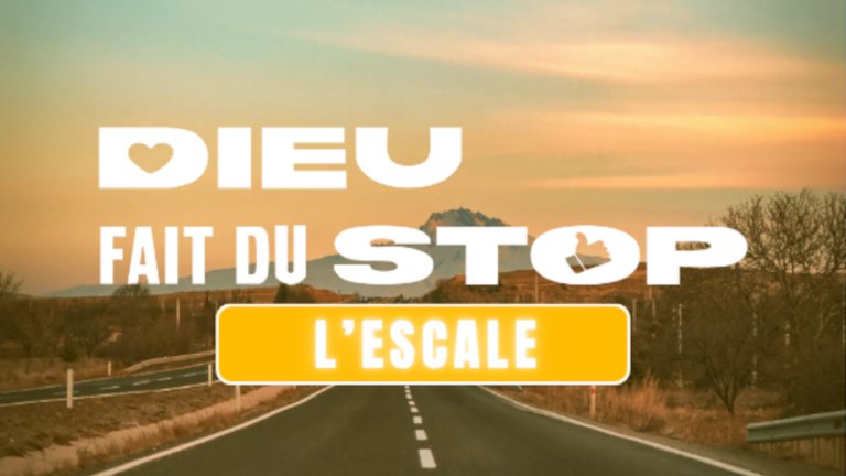 Dieu Fait Du Stop - L’Escale 1