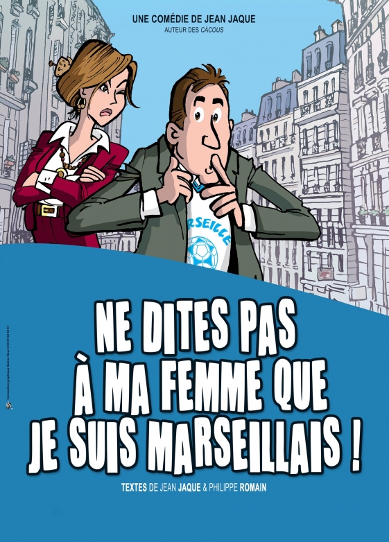 NE DITES PAS A MA FEMME QUE JE SUIS MARSEILLAIS! 1
