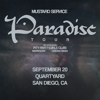 Mustard Service, Pity Party (Girls Club), Manwolves, Chicano Mosh