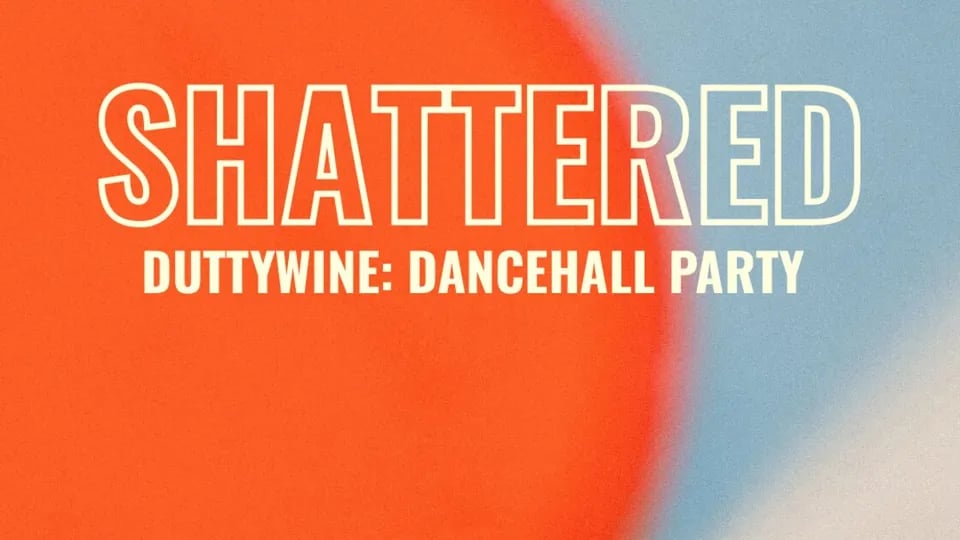 SHATTERED: DuttyWine - A natural wine dancehall party 1