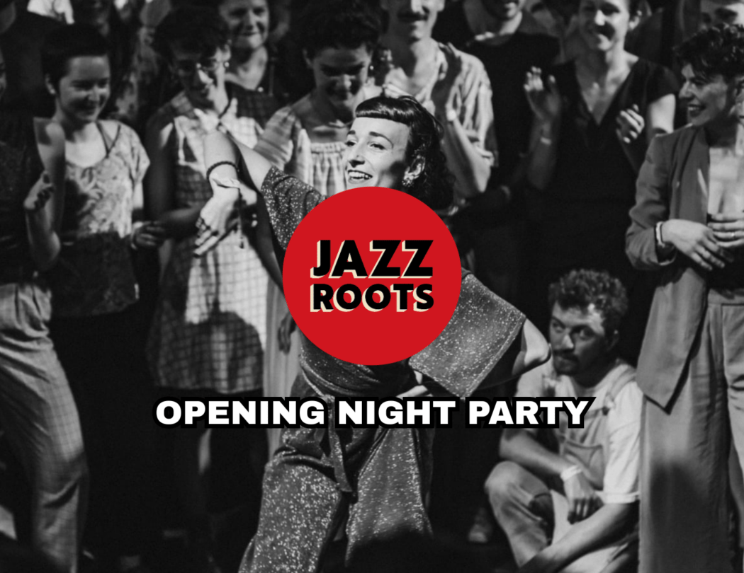 LA SOIRÉE DE JEUDI : OPENING NIGHT x JAZZ ROOTS 2026 1