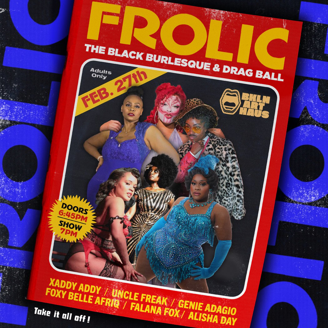 FROLIC THE BLACK BURLESQUE & DRAG BALL 1