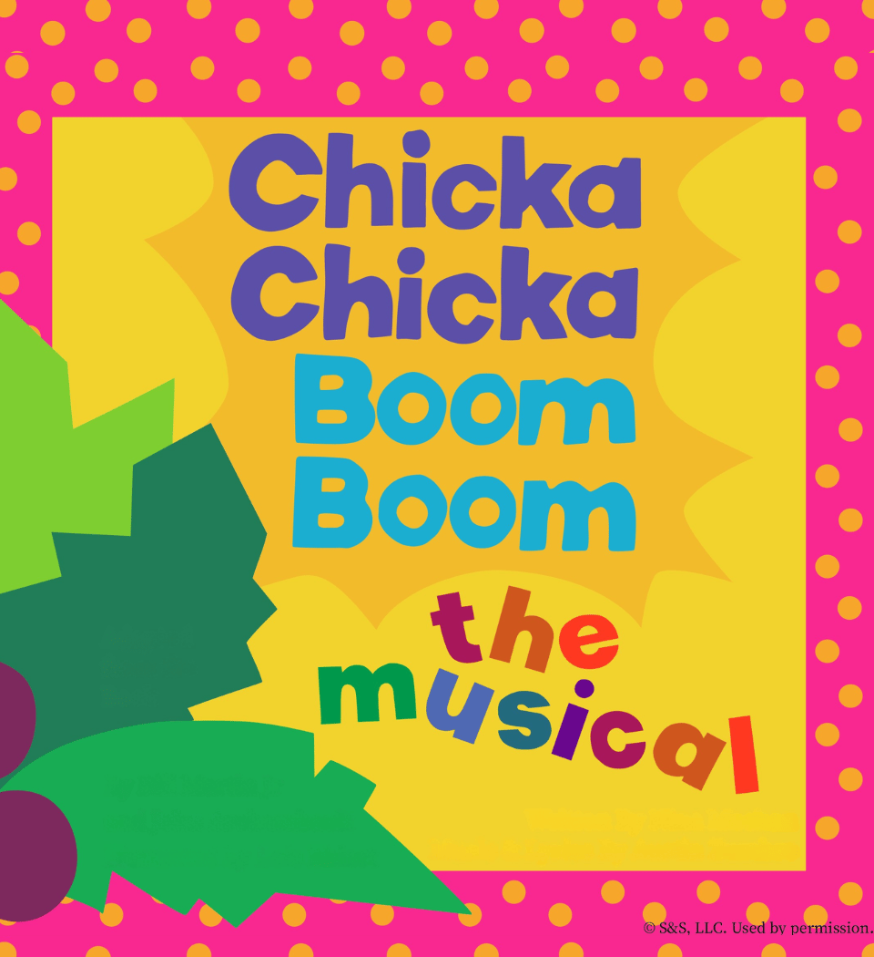 Chicka Chicka Boom Boom: The Musical 1