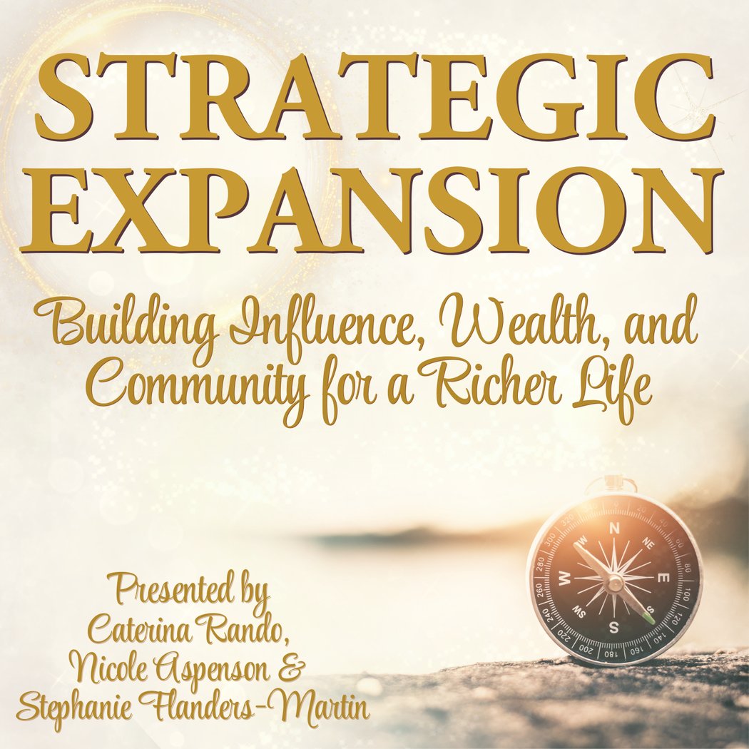 Strategic Expansion: Building Influence, Wealth & Community for a Richer Life 1
