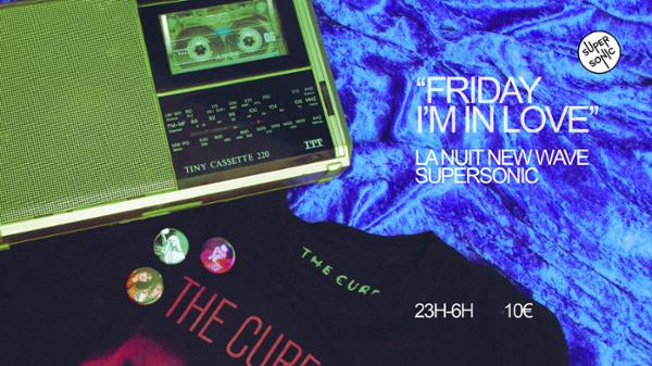 Friday I’m In Love / New Wave Party 1