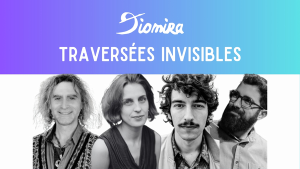 Diomira: Traversées invisibles 1