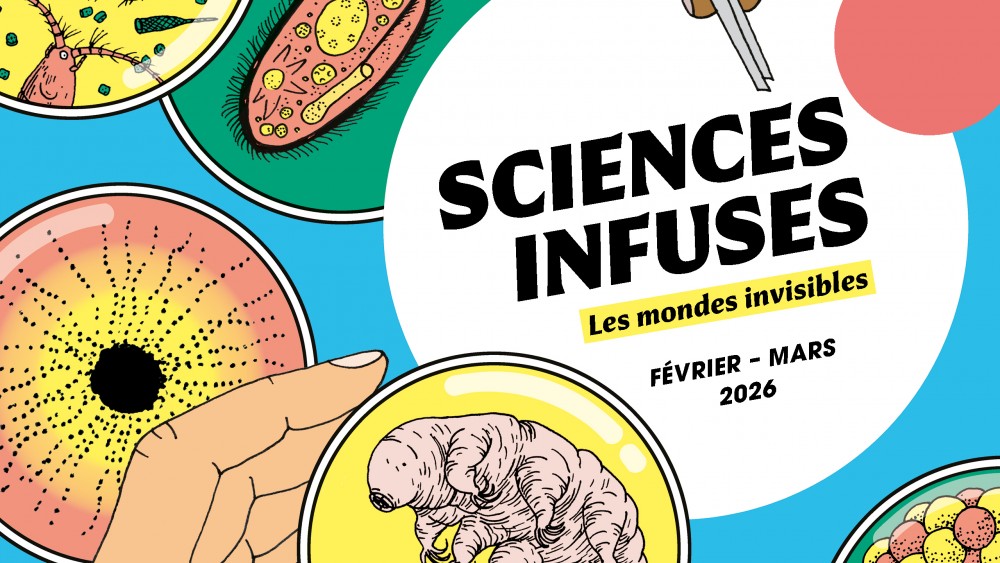 Nouvelle édition du festival Sciences Infuses 1