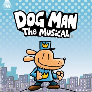 Dog Man: The Musical 1