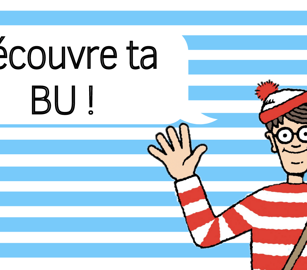 Découvre ta BU ! 1