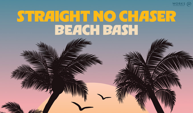 Straight No Chaser: Beach Bash Tour 1