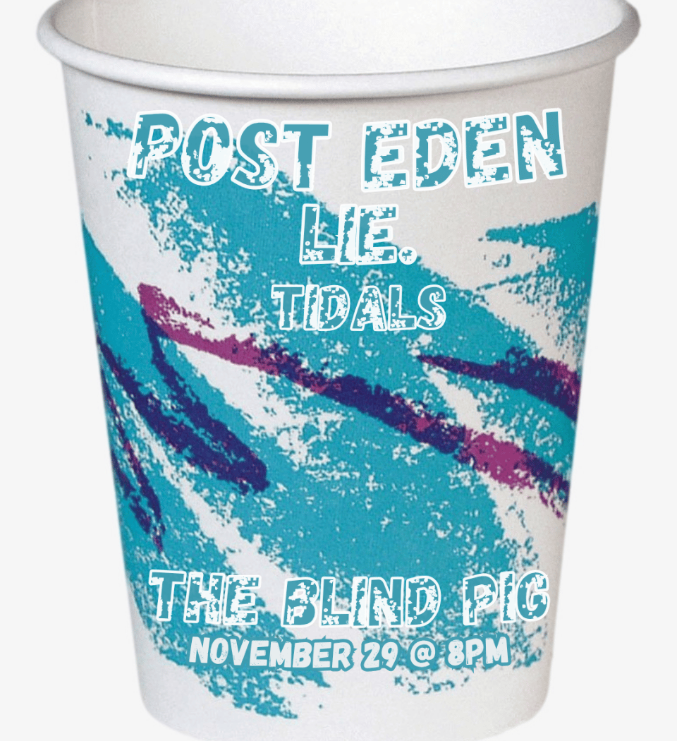 Post Eden, Lie, Tidals 1