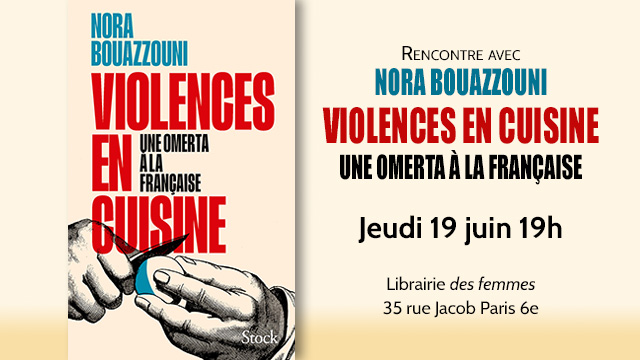 Rencontre avec Nora Bouazzouni pour Violences en cuisine 1