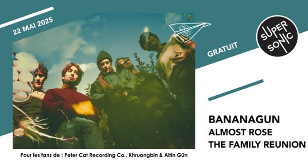 Bananagun • Almost Rose • The Family Reunion 2