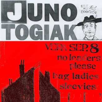 Juno Togiak, No Leaders Please!, Bag Ladies + more