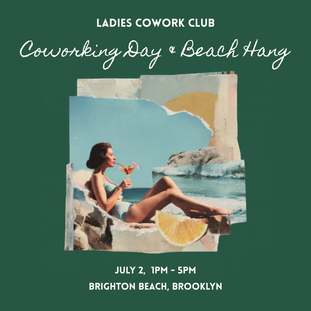 Ladies Cowork Club: Coworking Day & Beach Hang 1