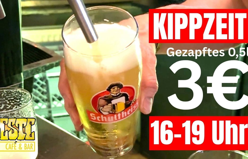 Gezapftes Bier 0,5l 3 € - täglich Kippzeit in der BESTE