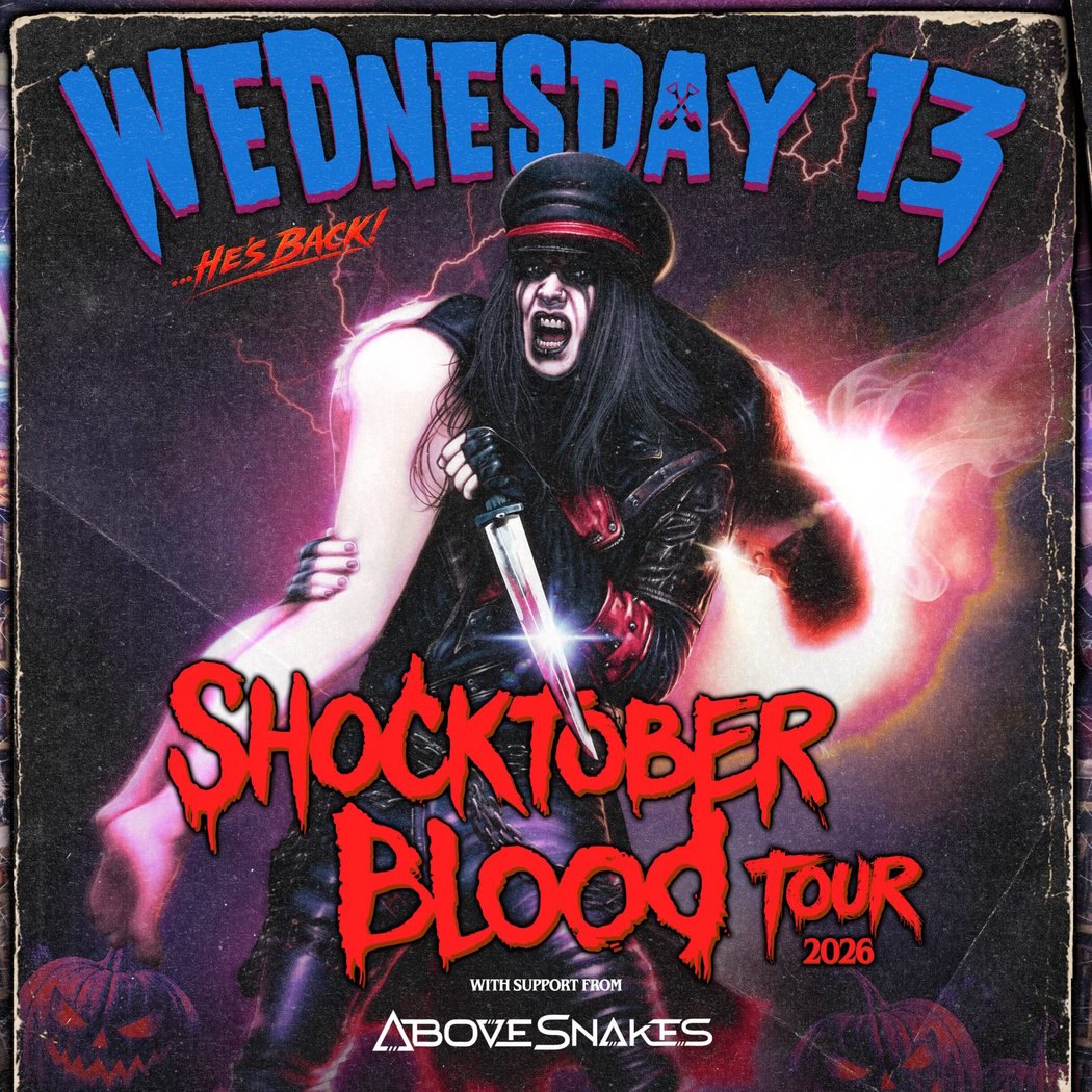 WEDNESDAY 13 + DEAD ON A SUNDAY + ABOVE SNAKES 1