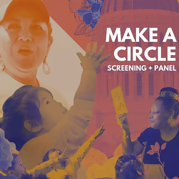 Make a Circle: Screening + Panel 1