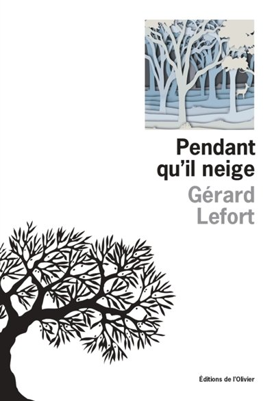 Pendant qu’il neige - Gérard Lefort 1