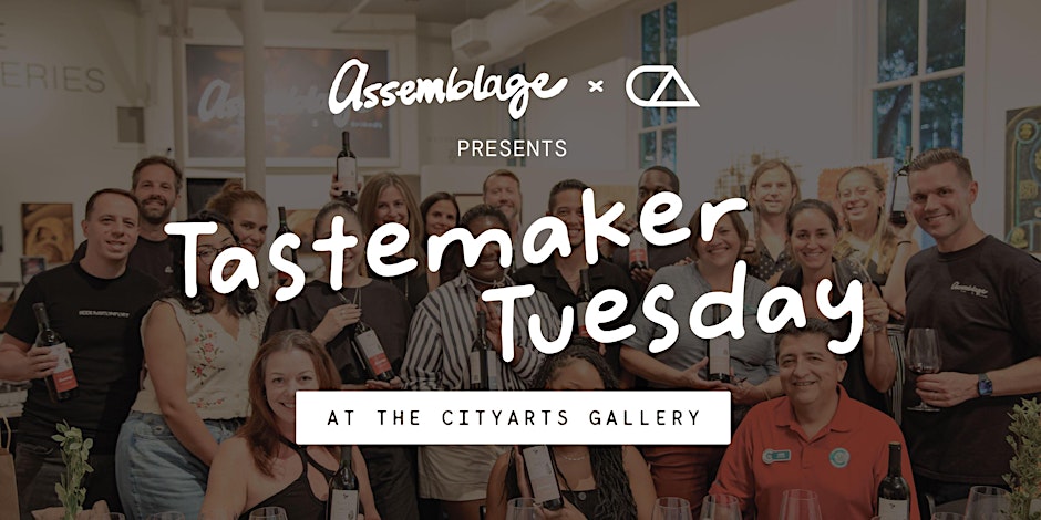 Tastemaker Tuesday at CityArts 1