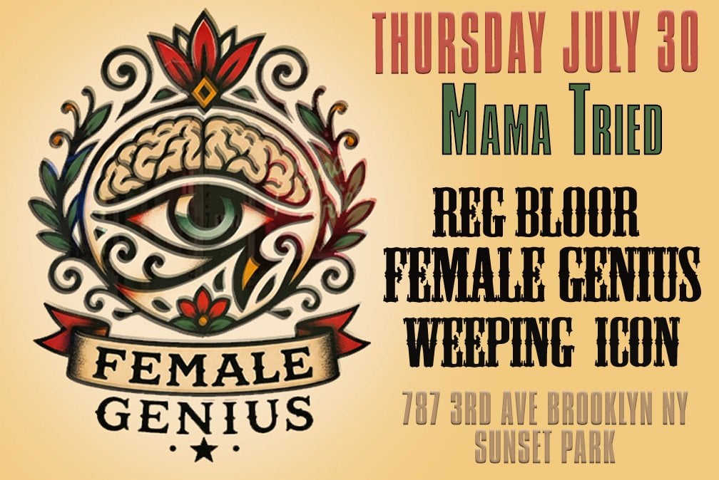 Weeping Icon, Female Genius and Reg Bloor