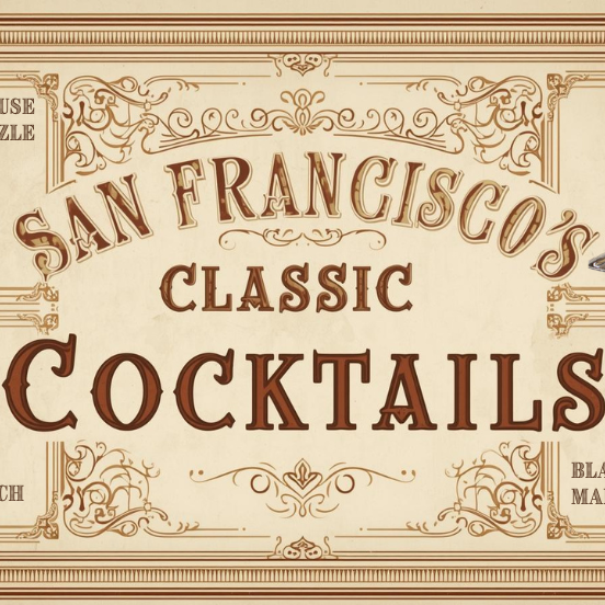 San Francisco's Classic Cocktails