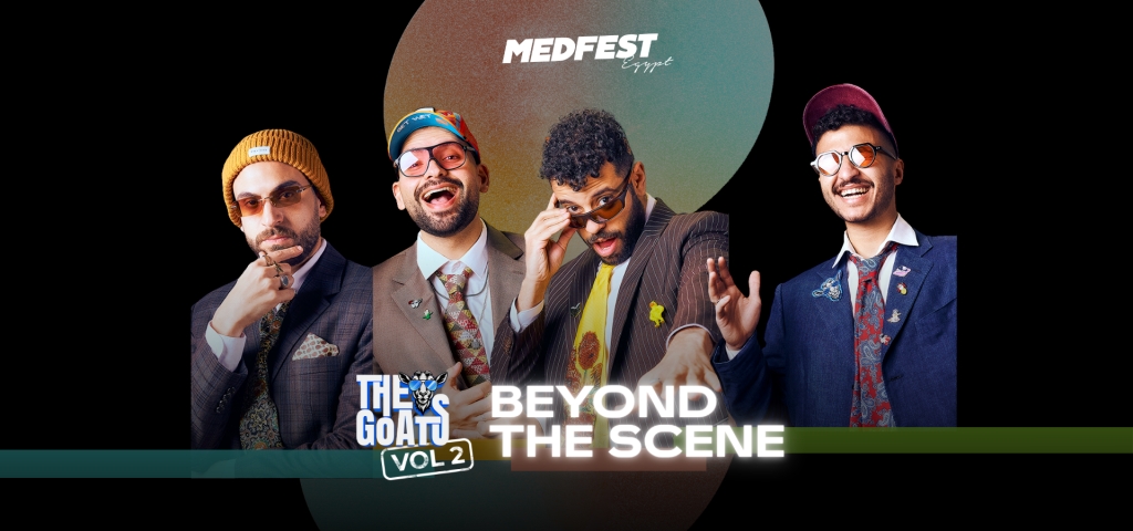 The Goats Beyond The Scene with Medfest Egypt