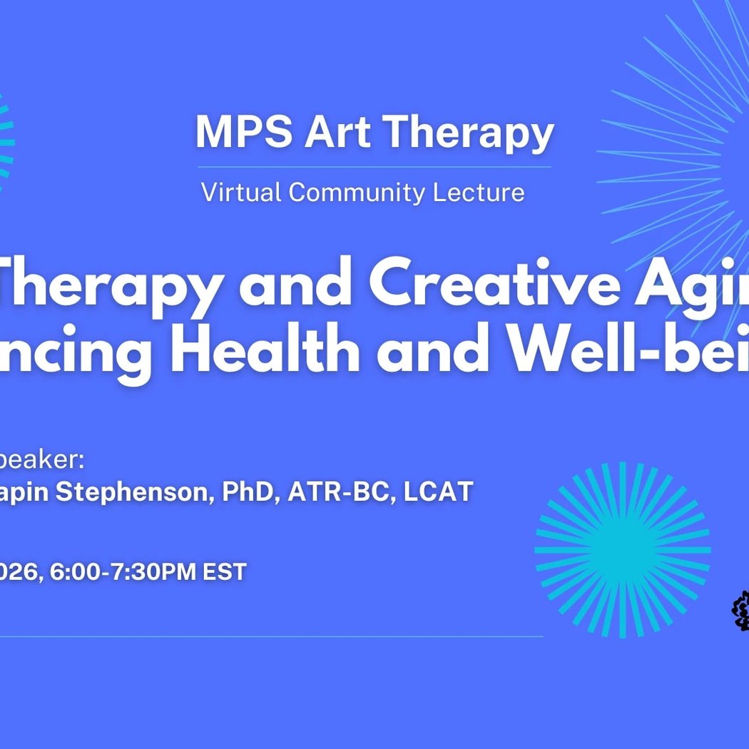 Community Lecture Series: Art Therapy and Creative Aging: Advancing Health and Well-being 1