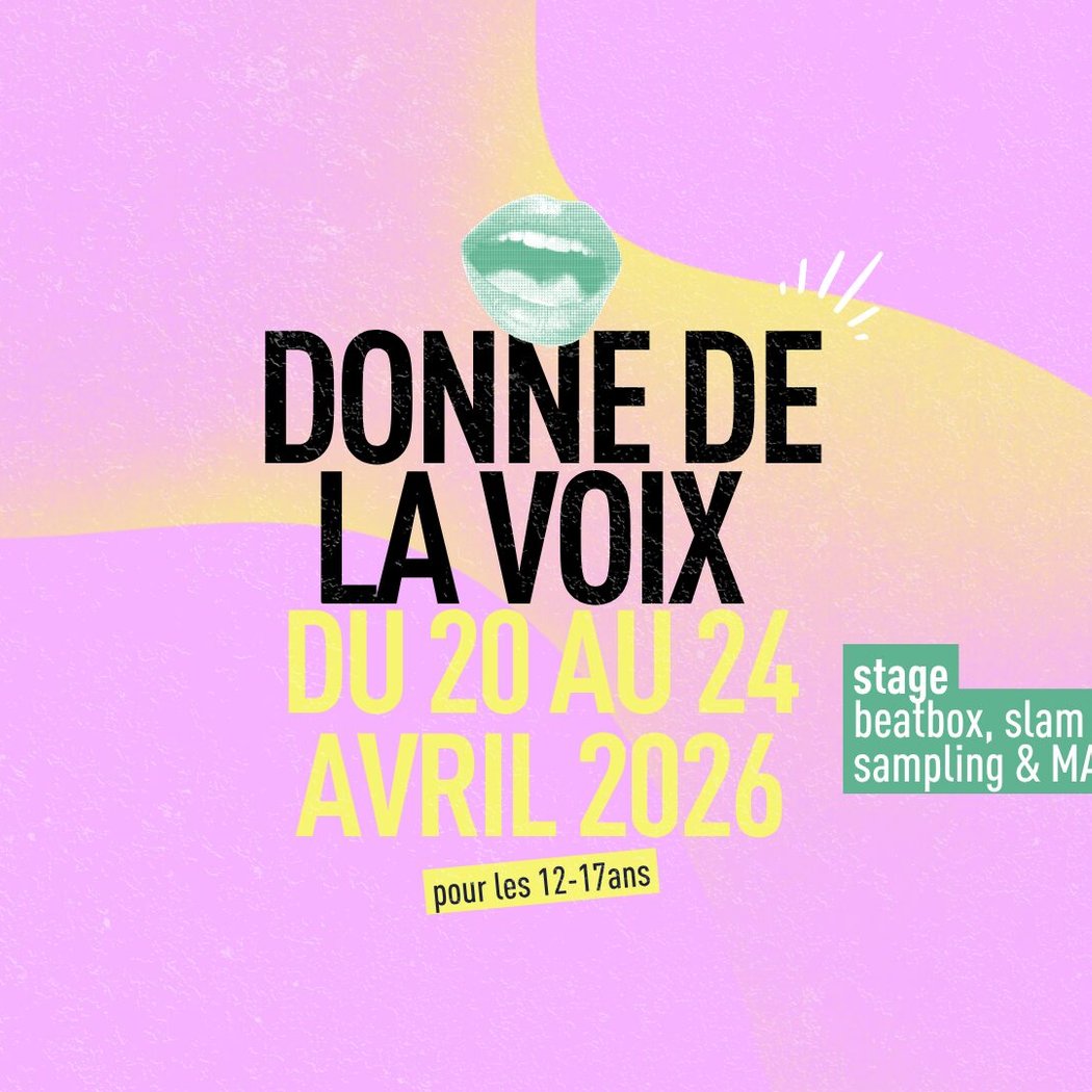 Donne de la Voix - Stage beatbox, slam, sampling & MAO 1