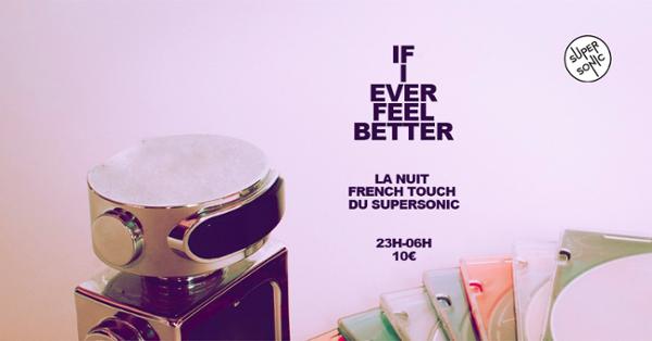 If I Ever Feel Better / La nuit French Touch 2