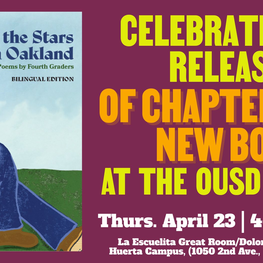 Celebrate the Release of Chapter 510’s Forthcoming Anthology 'When the Stars Bloom in Oakland' at the OUSD LitFest 1