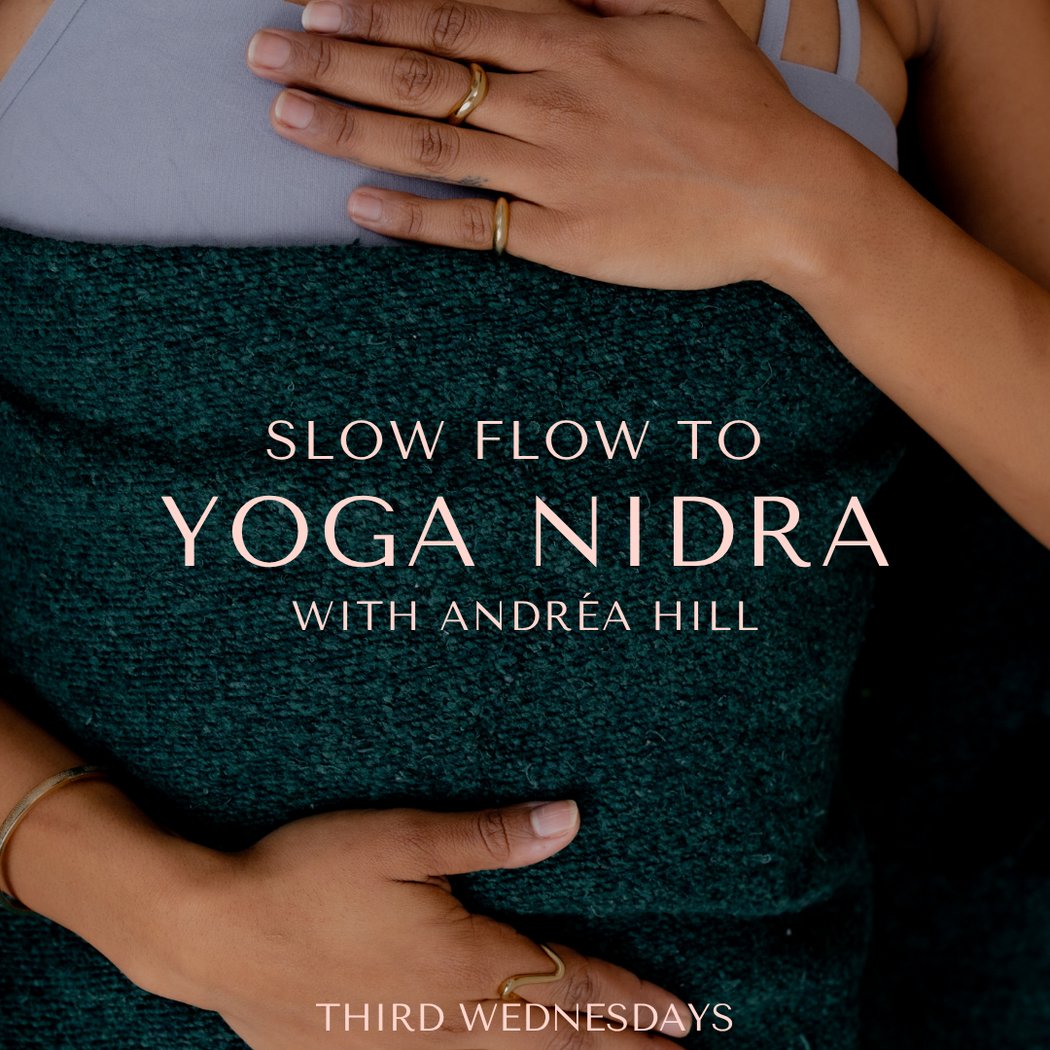 Slow Flow to Yoga Nidra with Andréa Hill 1