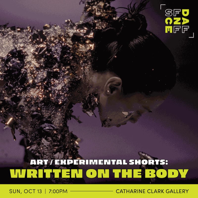SFDFF Screening - Art/Experimental Shorts: "Written on the Body" 1