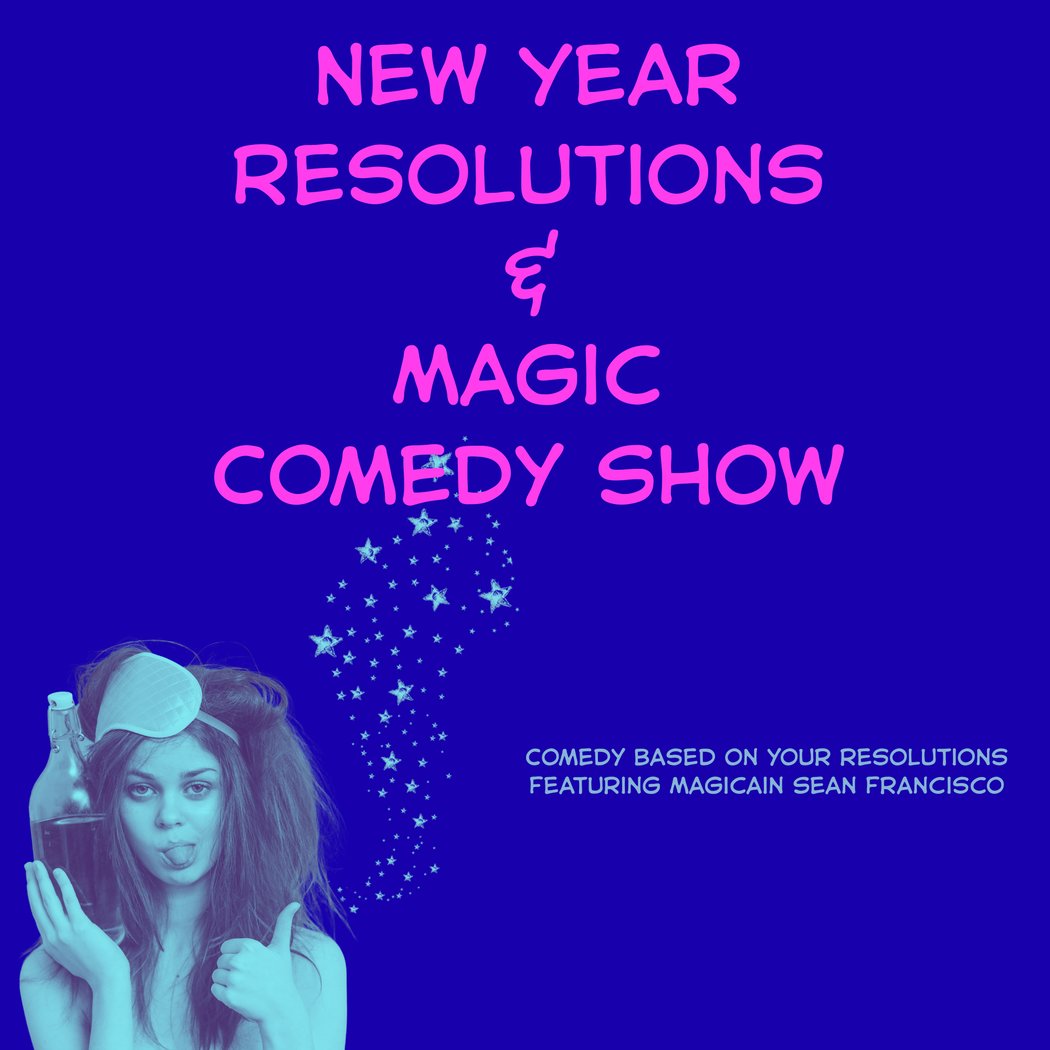 New Year Resolutions and Magic Comedy Show 1
