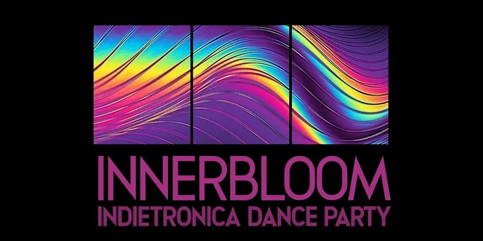 INNERBLOOM (INDIETRONIC DANCE PARTY) 1